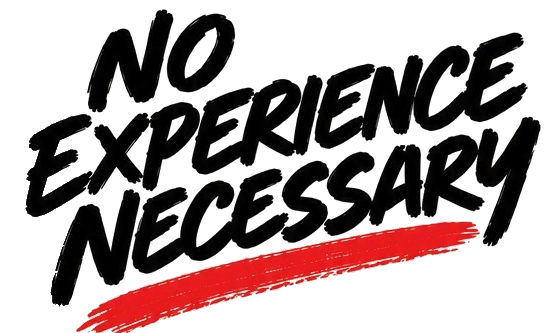 No Experience Necessary
